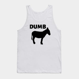 Dumb ass Tank Top